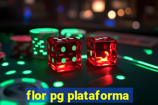 flor pg plataforma